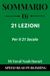 Sommario Di 21 Lezioni Per Il 21 Secolo Di Yuval Noah Harari sinopsis y comentarios