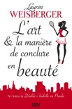 L'Art et la manière de conclure en beauté - extrait offert book summary, reviews and downlod