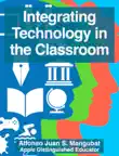 Integrating Technology in the Classroom sinopsis y comentarios