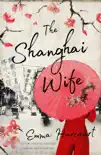 The Shanghai Wife synopsis, comments