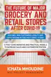 The future of major grocery and retail stores after covid-19 synopsis, comments