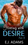 Flirting with Desire Part 2 synopsis, comments