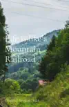 Life is like a Mountain Railroad synopsis, comments