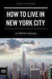 How to Live in New York City book summary, reviews and downlod