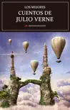 Los mejores cuentos de Julio Verne sinopsis y comentarios