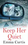 Keep Her Quiet synopsis, comments