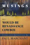 Musings of a Would-be Rennaisance Cowboy sinopsis y comentarios