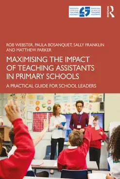 maximising the impact of teaching assistants in primary schools book cover image