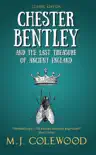 Chester Bentley and The Last Treasure of Ancient England - Classic Edition synopsis, comments