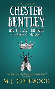 chester bentley and the last treasure of ancient england - classic edition book cover image