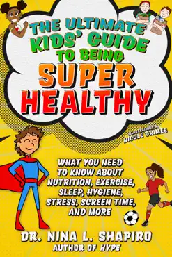 ultimate kids' guide to being super healthy book cover image