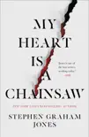 My Heart Is a Chainsaw synopsis, comments