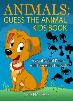 animals: guess the animal kids book: 65 real animal photos with interesting fun facts imagen de la portada del libro