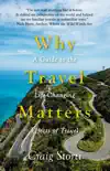 Why Travel Matters synopsis, comments