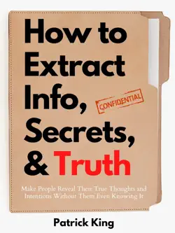 how to extract info, secrets, and truth book cover image