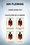 James Bond - Colección 4 libros III de Ian Fleming: Al servicio secreto de Su Majestad, Sólo se vive dos veces, El hombre de la pistola de oro, Octopussy. sinopsis y comentarios