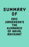 Summary of Eric Jorgenson's The Almanack of Naval Ravikant sinopsis y comentarios