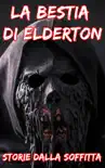 La Bestia Di Elderton synopsis, comments