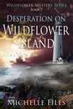 Desperation on Wildflower Island