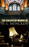 The Collected Works of H. L. Mencken synopsis, comments