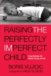 Raising the Perfectly Imperfect Child sinopsis y comentarios