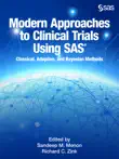 Modern Approaches to Clinical Trials Using SAS synopsis, comments