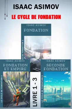 trilogie de la fondation isaac asimov: fondation, fondation et empire, seconde fondation. imagen de la portada del libro