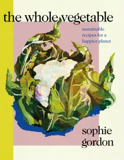 the whole vegetable book cover image