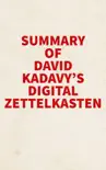 Summary of David Kadavy's Digital Zettelkasten sinopsis y comentarios