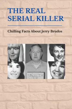 the real serial killer: chilling facts about jerry brudos imagen de la portada del libro