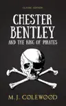 Chester Bentley and The King of Pirates - Classic Edition synopsis, comments