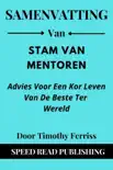 Samenvatting Van Stam Van Mentoren Door Timothy Ferriss Advies Voor Een Kort Leven Van De Beste Ter Wereld synopsis, comments