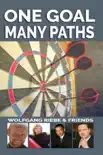 One Goal, Many Paths synopsis, comments