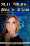 Smart Woman's Guide to Bitcoin sinopsis y comentarios