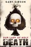 Our Lady of Holy Death synopsis, comments