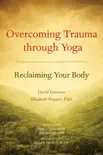 Overcoming Trauma through Yoga sinopsis y comentarios