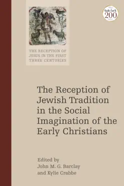 the reception of jewish tradition in the social imagination of the early christians book cover image