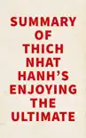 Summary of Thich Nhat Hanh's Enjoying the Ultimate sinopsis y comentarios
