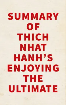 summary of thich nhat hanh's enjoying the ultimate imagen de la portada del libro