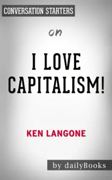 i love capitalism!: an american story by ken langone: conversation starters book cover image