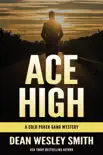 Ace High: A Cold Poker Gang Mystery