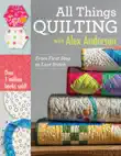 All Things Quilting with Alex Anderson synopsis, comments
