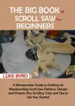 The Big Book of Scroll Saw for Beginners synopsis, comments