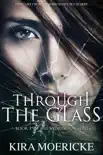 Through the Glass synopsis, comments