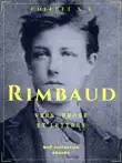 Coffret Arthur Rimbaud synopsis, comments