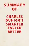 Summary of Charles Duhigg's Smarter Faster Better sinopsis y comentarios