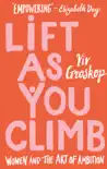 Lift as You Climb sinopsis y comentarios