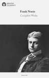 Delphi Complete Works of Frank Norris synopsis, comments