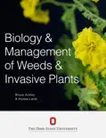 Biology and Management of Weeds and Invasive Plants