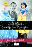 Walt Disney and the Two Princesses synopsis, comments